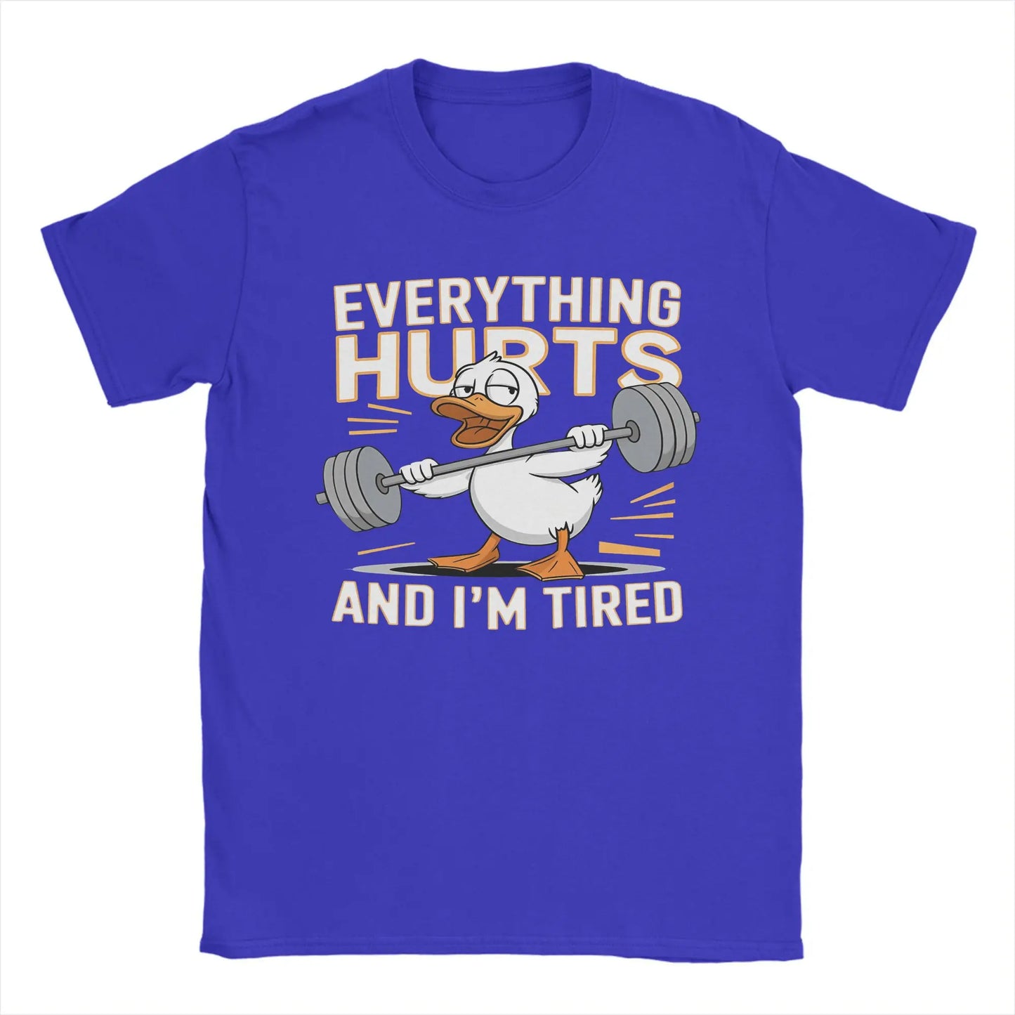 Men’s “Everything Hurts and I’m Tired” Duck Weightlifting T-Shirt: Short Sleeve Funny Gym Top