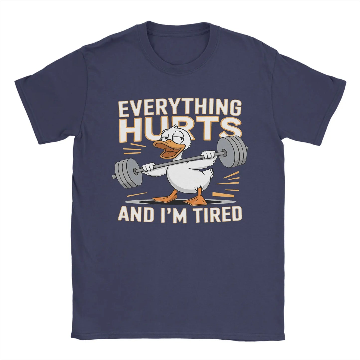 Men’s “Everything Hurts and I’m Tired” Duck Weightlifting T-Shirt: Short Sleeve Funny Gym Top