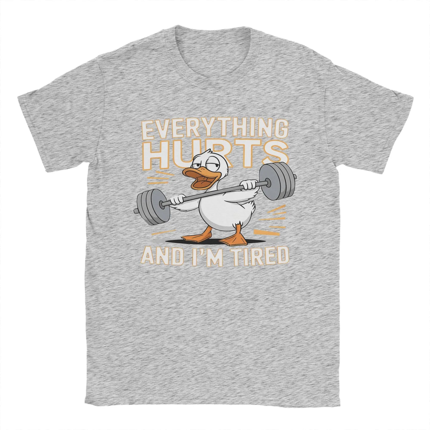 Men’s “Everything Hurts and I’m Tired” Duck Weightlifting T-Shirt: Short Sleeve Funny Gym Top