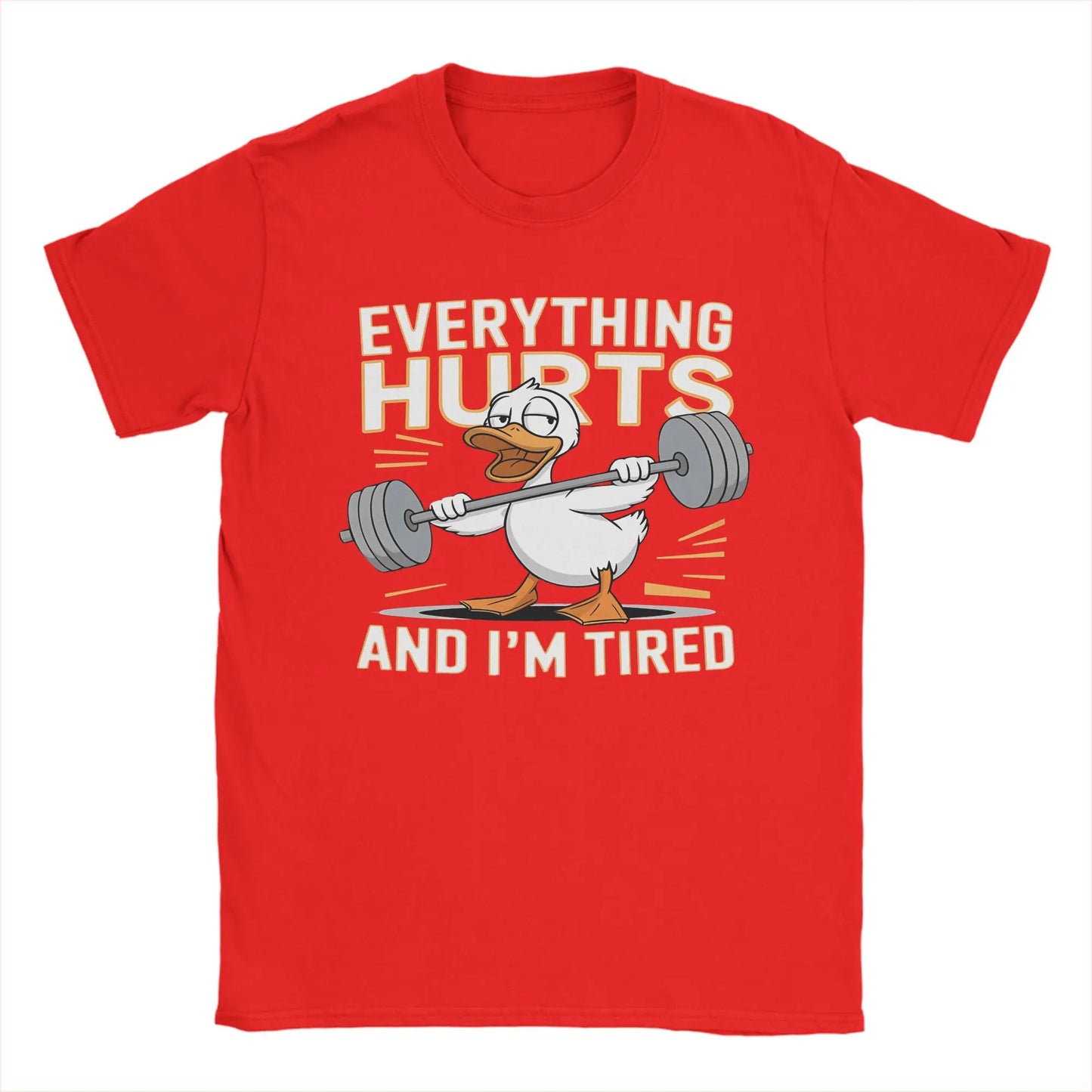Men’s “Everything Hurts and I’m Tired” Duck Weightlifting T-Shirt: Short Sleeve Funny Gym Top
